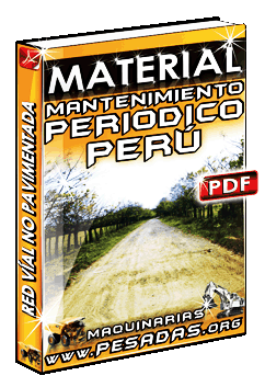 Material Mantenimiento Periódico para la Red Vial no Pavimentada en Perú