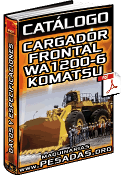 Catálogo: Cargador Frontal WA1200-6 Komatsu – Especificaciones y Características