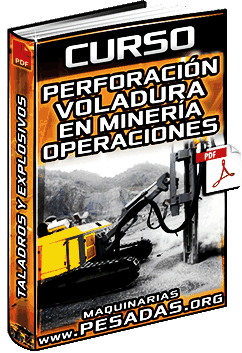 Curso: Perforación y Voladura en Minería – Operaciones, Taladros y Explosivos