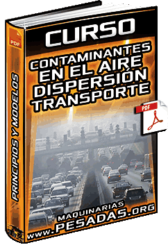 Curso: Contaminantes en el Aire Ambiental – Transporte, Dispersión, Principios y Modelos