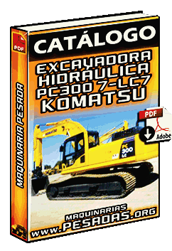Catálogo de Excavadoras Hidráulicas PC300-7 y PC300 LC-7 Komatsu