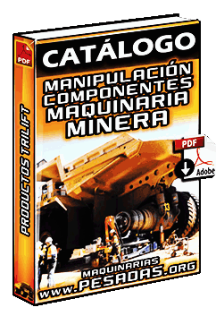 Catálogo: Productos para Manipulación de Componentes de Maquinaria Minera