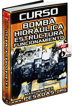 Curso: Bomba Hidráulica de Excavadoras Komatsu – Estructura y Funcionamiento