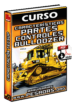 Curso de Tractores de Cadenas: Puesto del Operador, Características y Partes