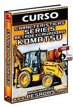 Curso de Datos y Detalles Técnicos de Retroexcavadoras Serie 5 Komatsu