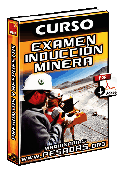 Curso de Examen de Inducción Minera: Preguntas y Respuestas