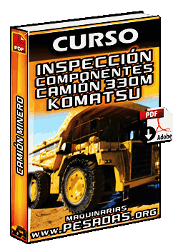 Curso: Camión Minero 330M Komatsu – Inspección Alrededor y Componentes