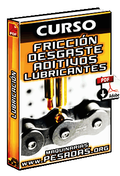 Curso de Lubricación: Fricción, Desgaste, Aditivos, Lubricantes y Grasas