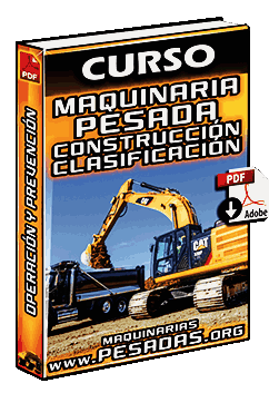 Curso: Maquinaria Pesada para Sector de Construcción – Clasificación y Operación