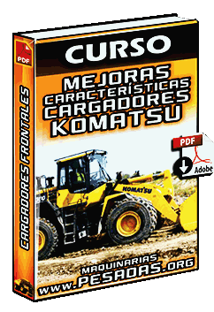 Curso de Mejoras y Características de Cargadores Frontales Komatsu