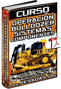 Curso: Operación de Bulldozer – Sistemas, Componentes, Inspección e Implementos