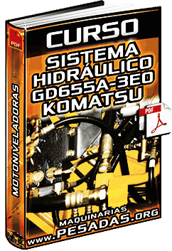 Curso de Sistema Hidráulico de Motoniveladoras GD655A-3E0 Komatsu