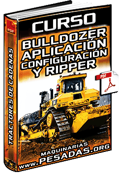 Curso: Tractores de Cadenas (Bulldozers) – Aplicaciones, Configuraciones y Rippers