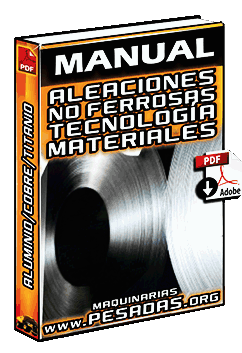 Manual: Aleaciones No Ferrosas – Metal, Aluminio, Cobre, Titanio y Polímeros