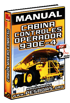 Manual: Cabina y Controles del Operador del Camión Minero 930E-4 Komatsu
