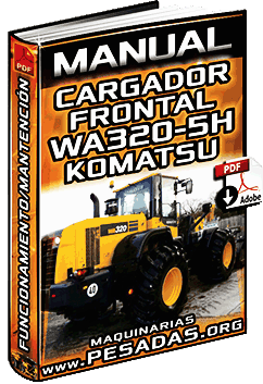 Manual de Cargador WA320-5H Komatsu – Funcionamiento, Mantención y Accesorios