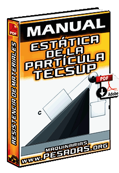 Manual de Estática de la Partícula en Resistencia de Materiales por Tecsup