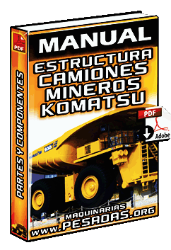 Manual: Estructura de Camiones Komatsu - Componentes 