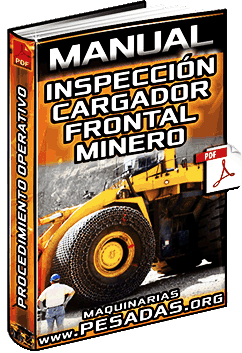 Manual: Inspección del Cargador Frontal Minero – Procedimiento Operativo y Etapas