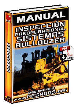 Manual de Inspección Pre-Operacional de Sistemas y Componentes del Bulldozer