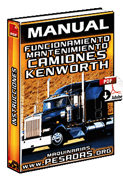 Manual de Instrucción: Funcionamiento y Mantenimiento de Camiones Kenworth