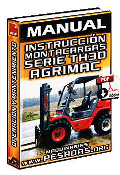 Manual: Montacargas Serie TH30 Agrimac – Instrucciones y Mantenimiento