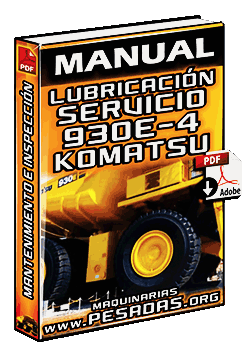 Manual de Lubricación y Servicio de Mantenimiento del Camión 930E-4 Komatsu