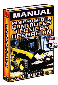 Manual de Minicargadores – Controles, Técnicas de Operación y Herramientas