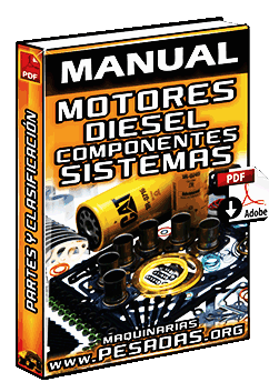 Manual de Motores Diesel: Tipos, Partes, Clasificación y Componentes de Sistemas