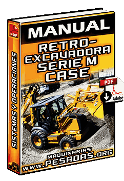 Manual de Retroexcavadoras Serie M Case – Sistemas, Transmisión y Operaciones