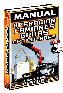 Manual de Seguridad en la Operación e Inspección de Camiones Grúa Articulados
