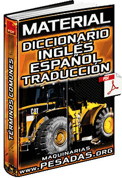 Diccionario Inglés a Español – Traducción de Términos de Maquinaria Pesada