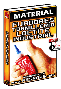 Material: Fijadores de Tornillería Loctite Industrial