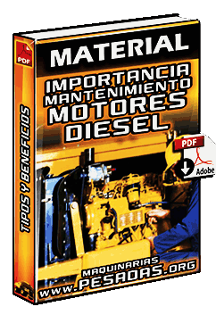 Material: Importancia del Mantenimiento en los Motores Diesel (Tipos y Beneficios)