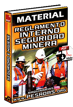 Material: Reglamento Interno y Normas de Seguridad e Higiene Minera
