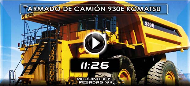 Vídeo del Armado del Camión Minero Komatsu 930E