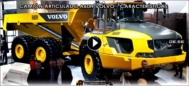 Vídeo del Camión Articulado A60H Volvo de 55 Tn – Características y Beneficios