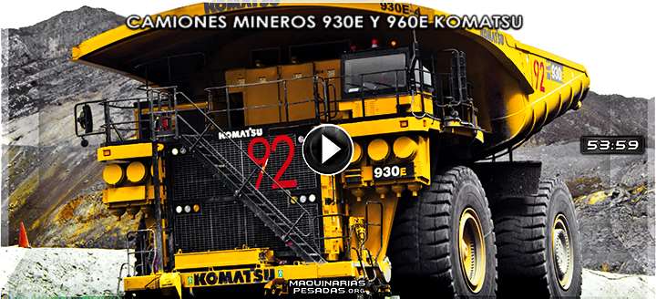 Vídeo de Camiones Mineros 930E y 960E Komatsu – Componentes y Controles