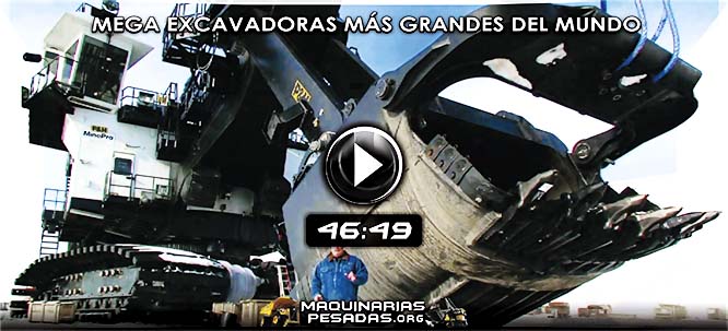 Vídeo Documental de las Mega Excavadoras más Grandes del Mundo