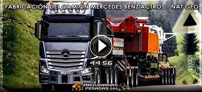 Vídeo de Fabricación del Camión Mercedes Benz Actros – Documental Net Geo