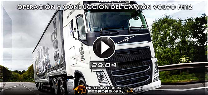 Vídeo del Camión FH12 Volvo – Técnicas de Operación, Conducción y Mantenimiento