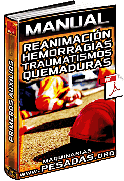 Manual: Primeros Auxilios – Reanimación, Hemorragias, Traumatismos y Quemaduras