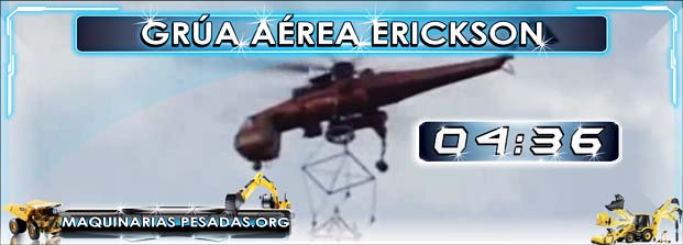 Grúa Aérea Erickson – Helicóptero de Construcción – National Geographic